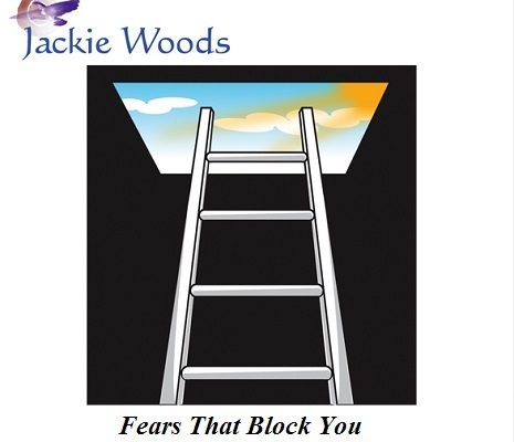 Fears That Block You by Jackie Woods