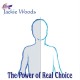 Power of Real Choice by Jackie Woods